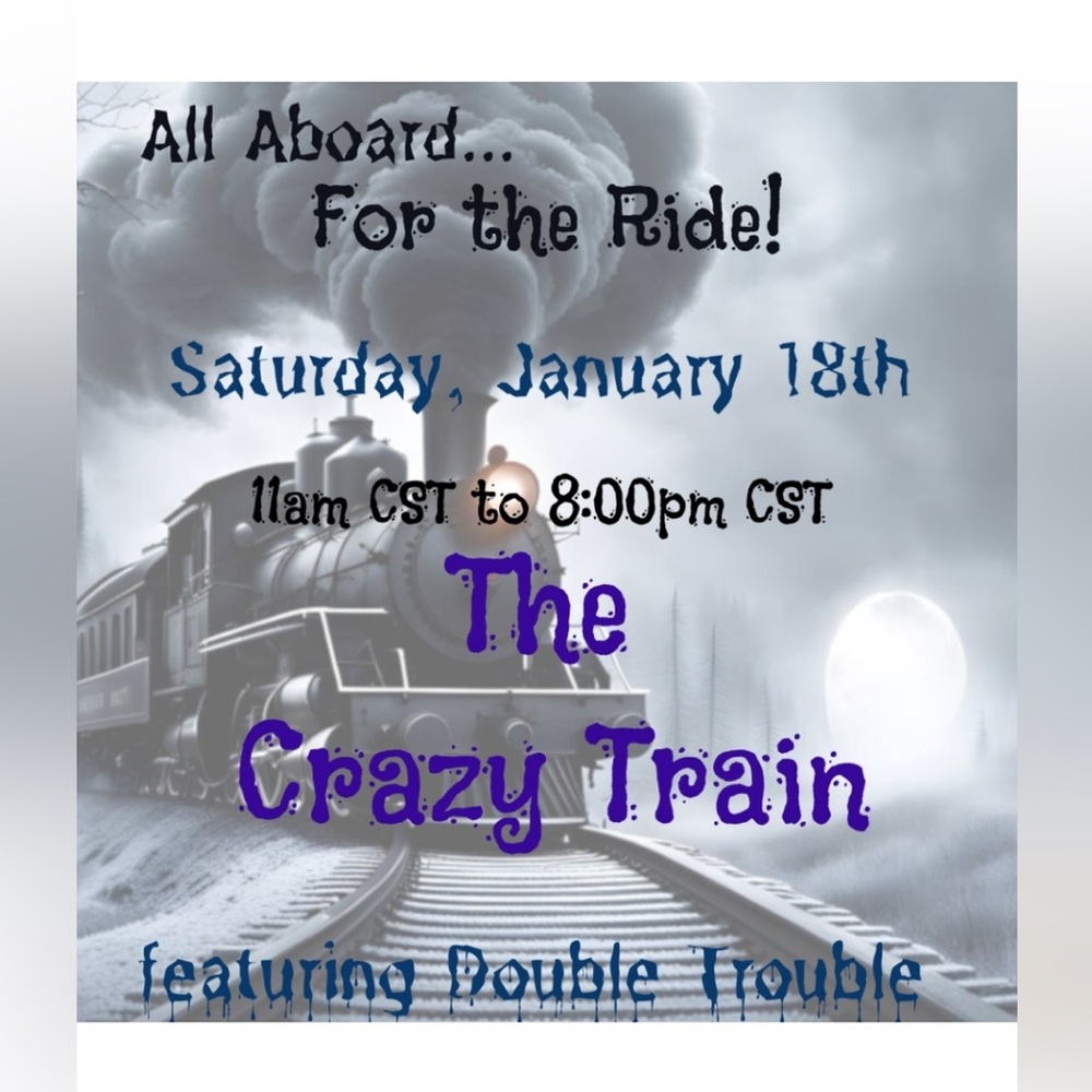 1/18/25 Sat Crazy Train